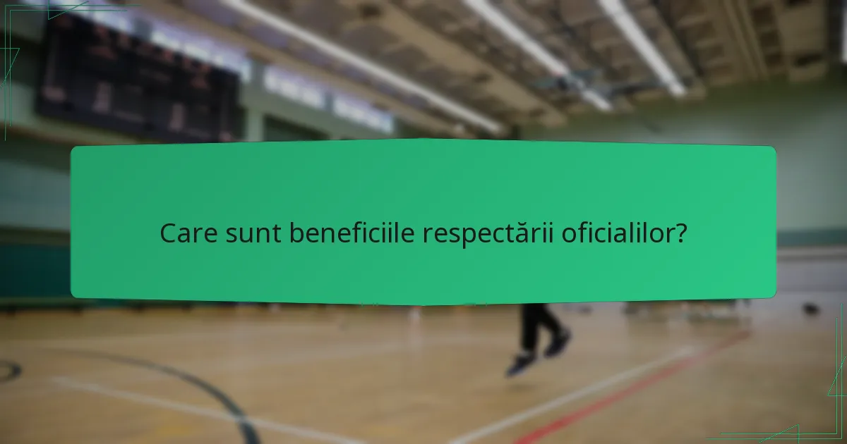 Care sunt beneficiile respectării oficialilor?