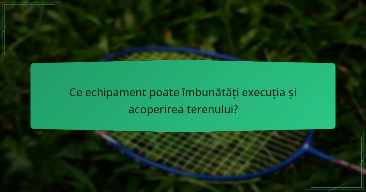 Ce echipament poate îmbunătăți execuția și acoperirea terenului?