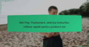Net Play: Poziționare, selecția loviturilor, reflexe rapide pentru jucătorii noi