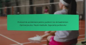 Protocol de accidentare pentru jucătorii noi de badminton: Oprirea jocului, Pauze medicale, Siguranța jucătorului