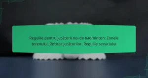 Regulile pentru jucătorii noi de badminton: Zonele terenului, Rotirea jucătorilor, Regulile serviciului
